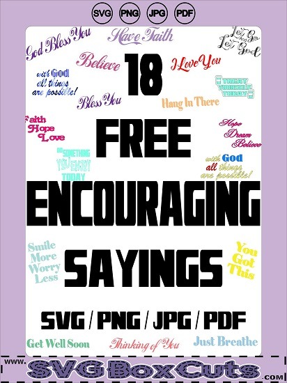 FREE Words of Encouragement Sayings - SVG, PNG, JPG, PDF