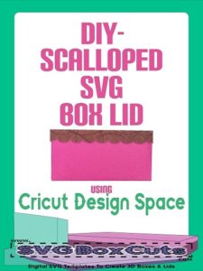 DIY - Scalloped SVG box lid using Cricut Design Space