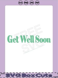Get Well Soon - FREE SVG, PNG, JPG, PDF