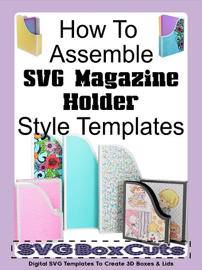 How to Assemble SVG "Magazine Holder" Style Templates